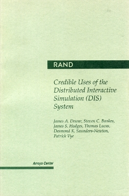 Book cover for Credible Uses of the Distributed Interactive Simulation (DIS) System