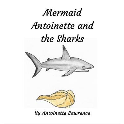 Book cover for Mermaid Antoinette and the Sharks