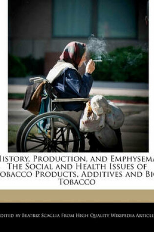 Cover of History, Production, and Emphysema