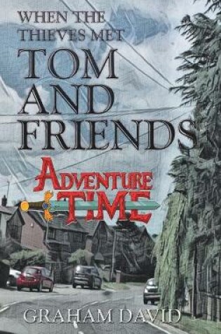 Cover of When the Thieves Met Tom and Friends