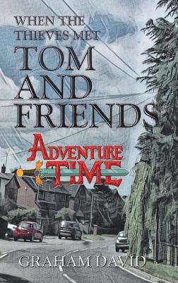 Book cover for When the Thieves Met Tom and Friends