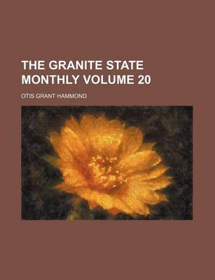 Book cover for The Granite State Monthly Volume 20