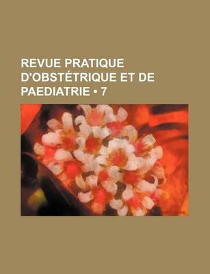 Book cover for Revue Pratique D'Obstetrique Et de Paediatrie (7)