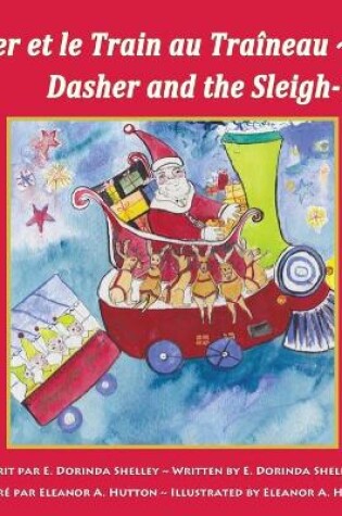 Cover of Dasher et le Train au Traineau Dasher and the Sleigh-Train