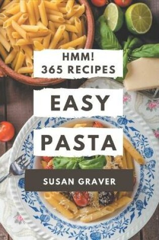 Cover of Hmm! 365 Easy Pasta Recipes