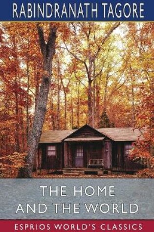 Cover of The Home and the World (Esprios Classics)