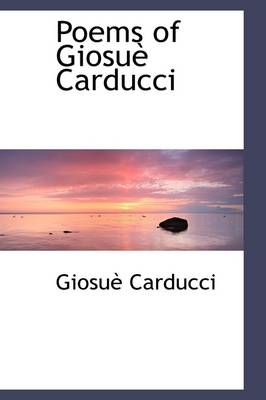 Book cover for Poems of Giosu Carducci