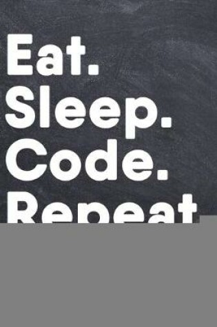 Cover of Eat Sleep Code Repeat