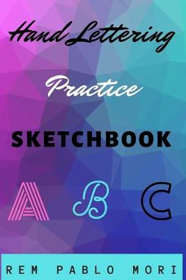 Book cover for Hand Lettering Practice Sketchbook ABC