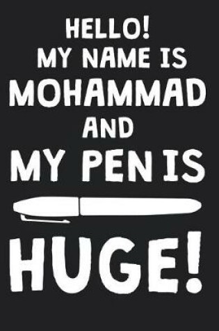 Cover of Hello! My Name Is MOHAMMAD And My Pen Is Huge!