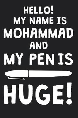 Book cover for Hello! My Name Is MOHAMMAD And My Pen Is Huge!