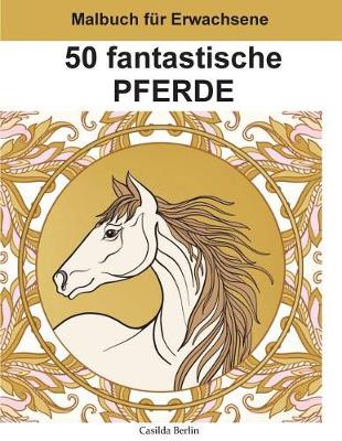 Book cover for 50 fantastische Pferde - Band 2