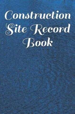 Cover of Construction Site Record Book