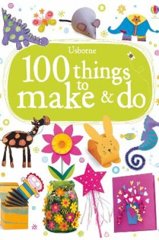 Cover of 100 Things to make and do