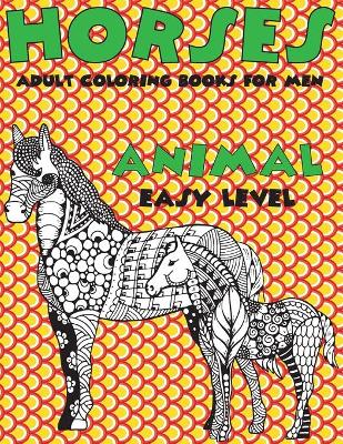 Book cover for Adult Coloring Books for Men Easy Level - Animal - Horses