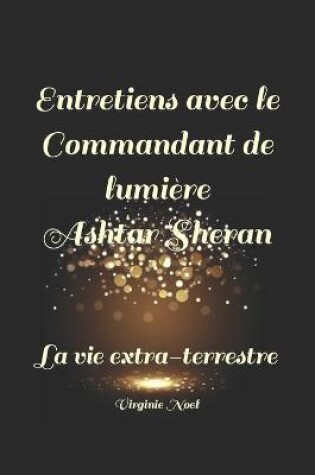 Cover of Entretiens avec le Commandant de Lumiere Ashtar Sheran