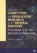 Cover of Apcom Application of Computers and Operations Research in the Mineral Industry: Proceedings of the 30th International Symposium