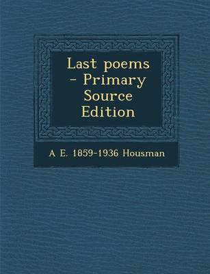 Book cover for Last Poems - Primary Source Edition