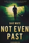 Book cover for Not Even Past