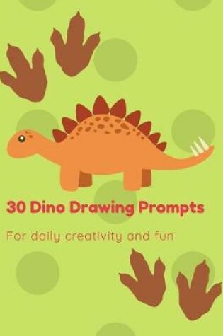 Cover of 30 Dino Drawing Prompts