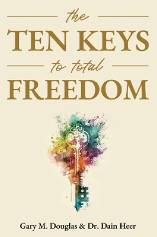 Cover of The Ten Keys to Total Freedom