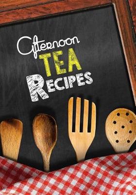 Book cover for Afternoon Tea Recipes