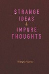 Book cover for Weekly Planner - Strange Ideas & Impure Thoughts