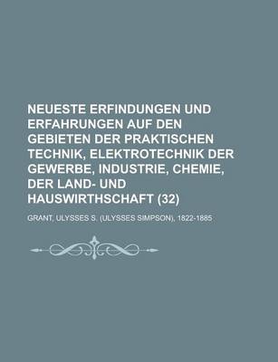 Book cover for Neueste Erfindungen Und Erfahrungen Auf Den Gebieten Der Praktischen Technik, Elektrotechnik Der Gewerbe, Industrie, Chemie, Der Land- Und Hauswirthschaft (32)