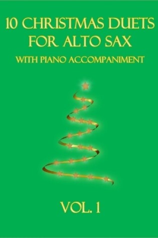 Cover of 10 Christmas Duets for Alto Sax with Piano Accompaniment