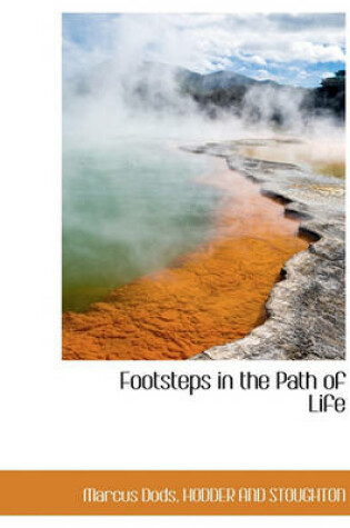 Cover of Footsteps in the Path of Life