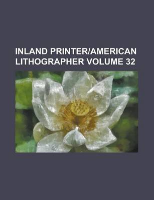 Book cover for Inland Printeramerican Lithographer Volume 32