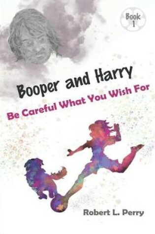 Cover of Be Careful What You Wish For