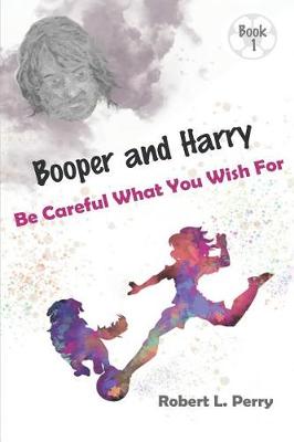 Cover of Be Careful What You Wish For