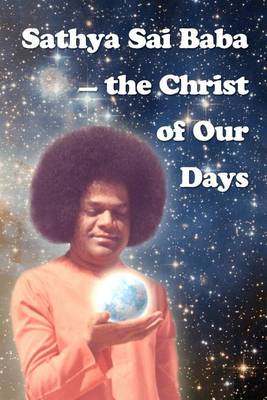 Book cover for Sathya Sai Baba - The Christ Of Our Days