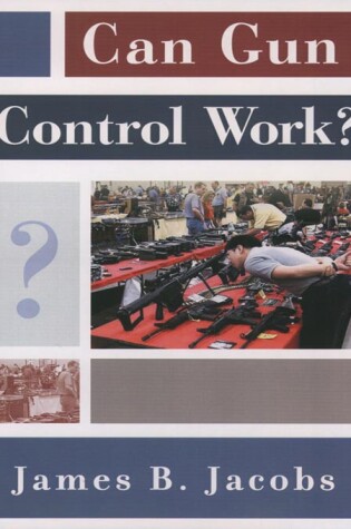 Cover of Can Gun Control Work?