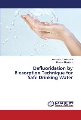 Book cover for Defluoridation by Biosorption Technique for Safe Drinking Water