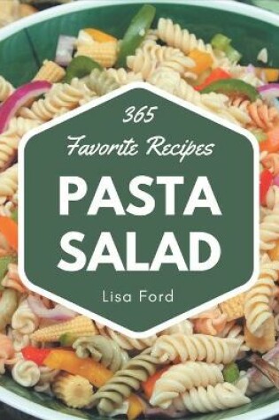 Cover of 365 Favorite Pasta Salad Recipes