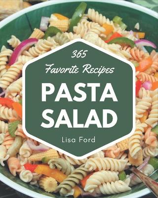 Book cover for 365 Favorite Pasta Salad Recipes