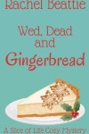 Book cover for Wed, Dead and Gingerbread