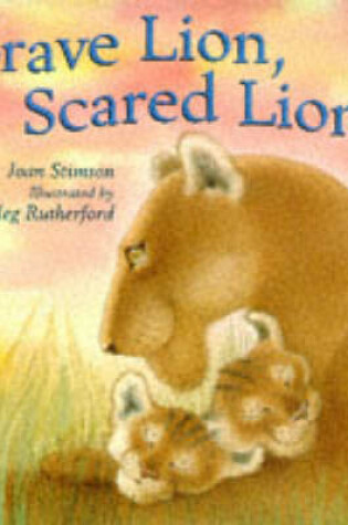 Cover of Brave Lion, Scared Lion