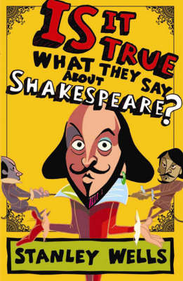 Book cover for Is it True What They Say About Shakespeare?