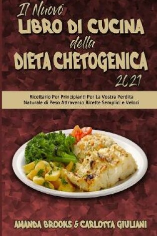 Cover of Il Nuovo Libro Di Cucina della Dieta Chetogenica 2021