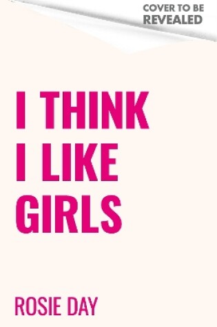 Cover of I Think I Like Girls