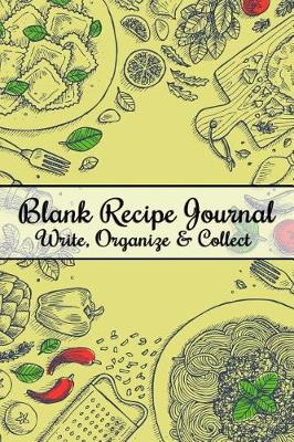 Book cover for Blank Recipe Journal Write, Organize & Collect