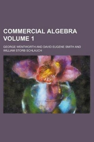 Cover of Commercial Algebra Volume 1