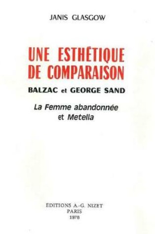 Cover of Une Esthetique de Comparaison, Balzac Et George Sand