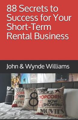 Book cover for 88 Secrets to Success for Your Short-Term Rental Business