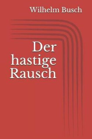 Cover of Der hastige Rausch