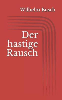 Book cover for Der hastige Rausch