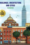 Book cover for Buildings, Architecture and Cities Coloring Book